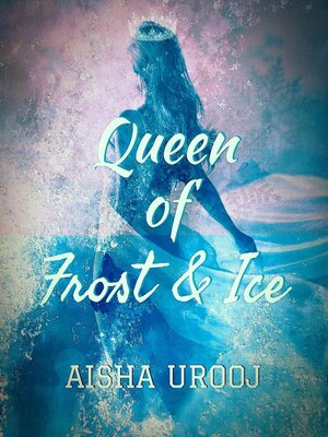 cover image of Queen of Frost and Ice